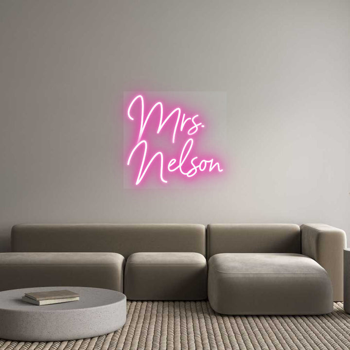Customized Neon Sign: Mrs.
Nelson