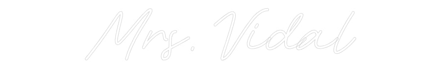 Customized Neon Sign: Mrs. Vidal