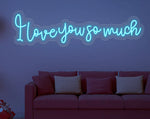 I Love You So Much Valentine’s Day LED neon sign glowing with romantic light by Neon.Shop