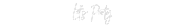 Customized Neon Sign: Let's Party