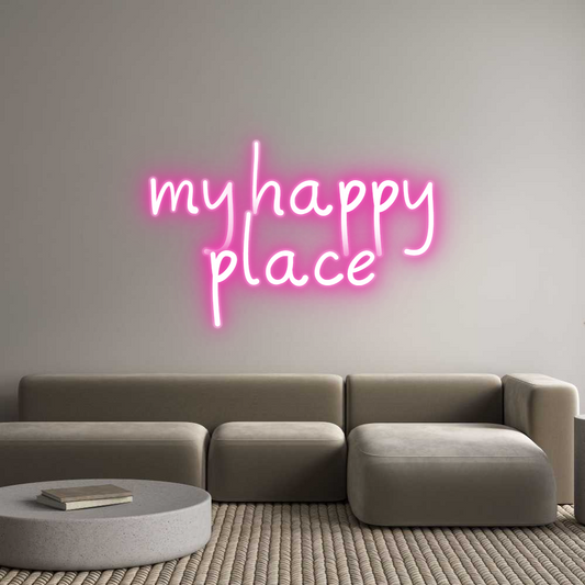 Customized Neon Sign: my happy
place